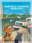 Hercule Carotte - La fine mouche des Bateaux-Mouches CP/CE1 6/7 ans