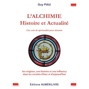 L'Alchimie Histoire et Actualité - 1