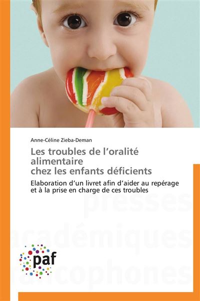 LES TROUBLES DE L'ORALITE ALIMENTAIRE CHEZ LES ENFANTS DEFIC
