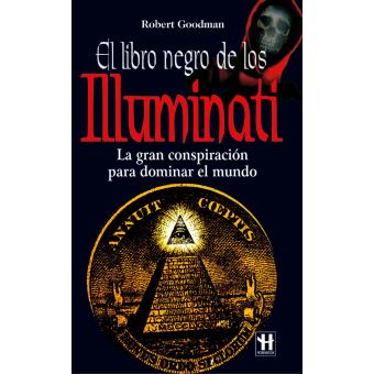 El libro negro de los Illuminati La gran conspiración para dominar el mundo  - ebook (ePub) - Robert Goodman - Achat ebook | fnac
