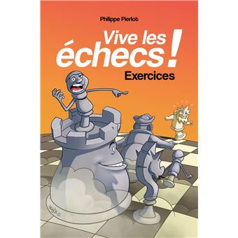 Vive les échecs ! - Exercices