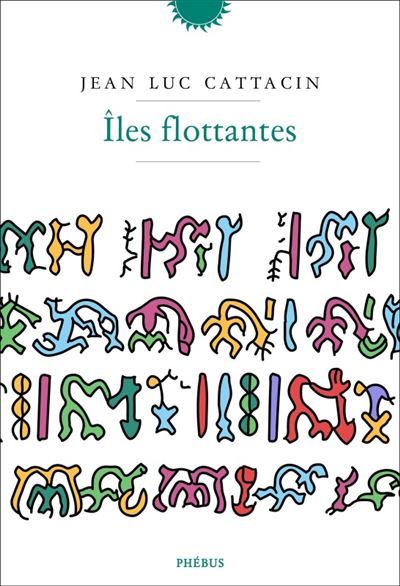 Îles flottantes - Jean-Luc Cattacin - broché