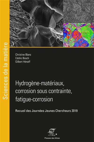 Hydrogene-materiaux corrosion sous contrainte fatigue-corros
