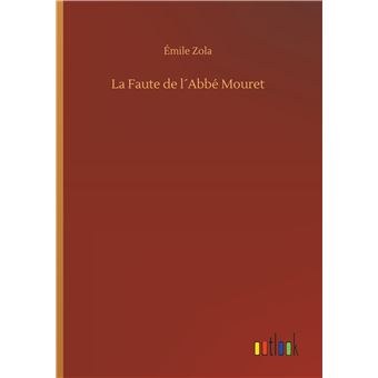 La Faute De Labb Mouret Cartonn Mile Zola Achat Livre Fnac