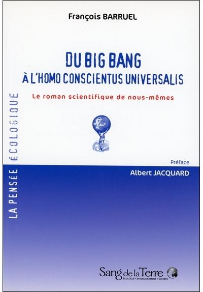 Du big bang à l'homo conscientus universalis