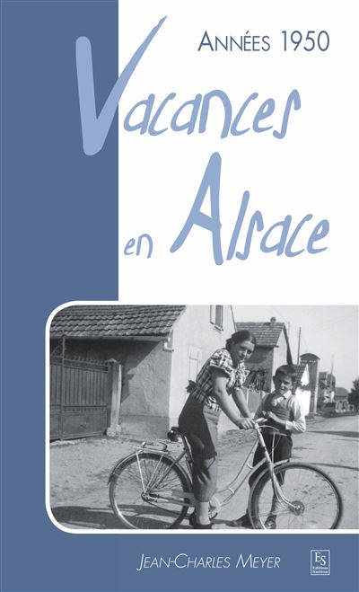 Années 1950 : vacances en Alsace