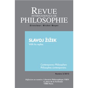 Revue internationale de philosophie 261 (3-2012) slavoj  i ek with his replies