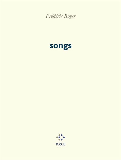 Songs - Frédéric Boyer - broché