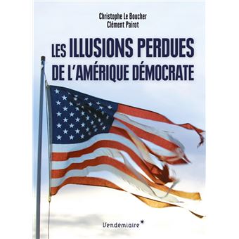 Les Illusions perdues de l’Amérique démocrate