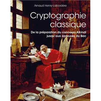 Cryptographie classique - De la préparation du concours Alkindi jusqu’aux épreuves du Bac