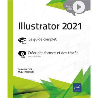 Illustrator 2021 - Complément vidéo : Créer des formes et des tracés