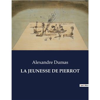 La jeunesse de pierrot