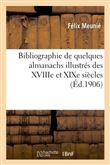 Bibliographie de quelques almanachs illustrés des XVIIIe et XIXe siècles