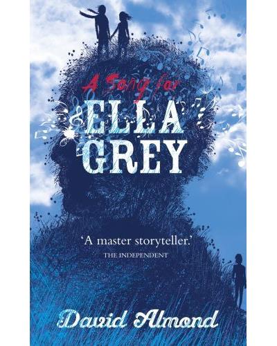 A song for Ella Grey - David Almond - Poche