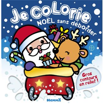 Je colorie Noël sans déborder (Père Noël et renne dans traineau