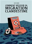 Comment réussir sa migration clandestine