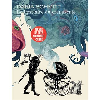 Le bestiaire du crépuscule / Edition spéciale, Tirage de tête