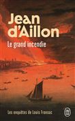 Les enquêtes de Louis Fronsac - Le grand incendie