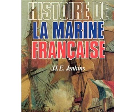Histoire de la marine française - Ernest Harold Jenkins - broché