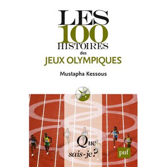 Les 100 Histoires Des Jeux Olympiques - 