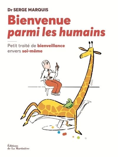 Bienvenue parmi les humains Traité de bienveillance à l'égard de soi-même