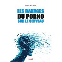 Les Ravages du porno sur le cerveau