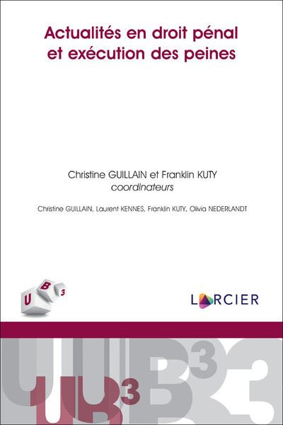 Actualités en droit pénal et excécution des peines - Franklin Kuty - broché