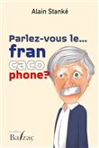 Parlez-vous, le francacophone !