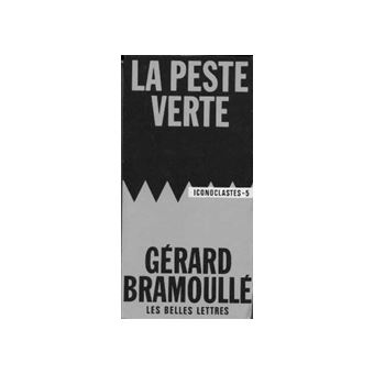 La Peste verte - broché - Gérard Bramoullé, Alain Laurent, Pierre ...
