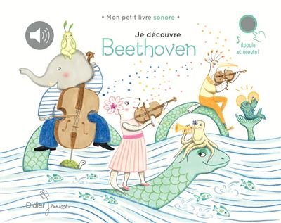 Je découvre Beethoven - Delphine Renon - cartonné