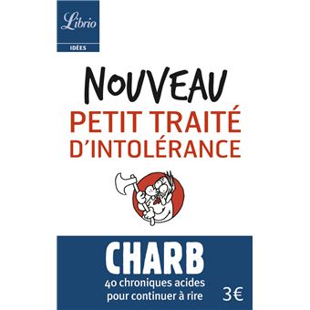 Nouveau Petit Traite D Intolerance Les Fatwas De Charb Poche Charb Achat Livre Fnac
