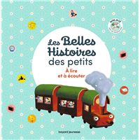 Les Belles histoires des petits à lire et à écouter - Recueil
