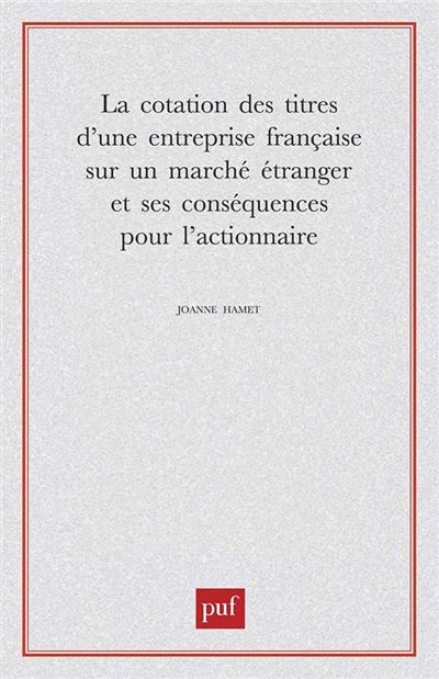 La cotation des titres d'une entreprise française sur un marché étranger et ses conséquences - Joanne Hamet - broché