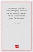 La cotation des titres d'une entreprise française sur un marché étranger et ses conséquences