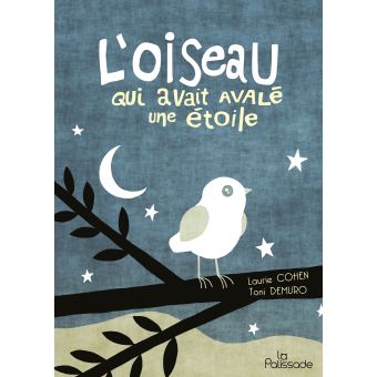 L Oiseau Qui Avait Avale Une Etoile