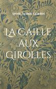 La Caille aux Girolles