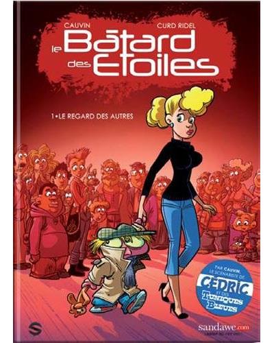 Le Bâtard des étoiles T01-Le regard des autres