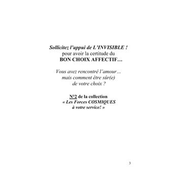 Sollicitez l'appui de L'INVISIBLE pour avoir la certitude du BON CHOIX AFFECTIF... (Levée de DOUTES !)