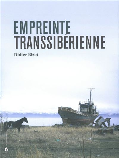 Empreinte transsibérienne - Didier Bizet - broché