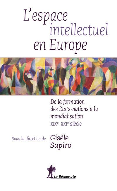 L'espace intellectuel en Europe - Gisèle Sapiro - broché