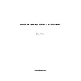 Réussis ton orientation scolaire et professionnelle !