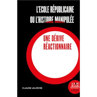 L'école républicaine ou l'histoire manipulée