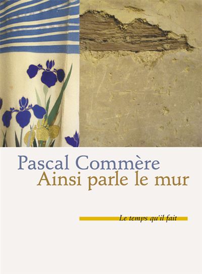 Ainsi parle le mur - Pascal Commère - broché