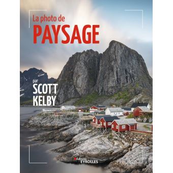 La photo de paysage par Scott Kelby