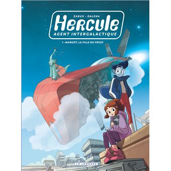 Hercule, agent intergalactique - Tome 1 - Margot, la fille du frigo