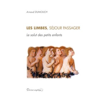 Les limbes, séjour passager