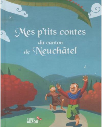 Mes p'tits contes du canton de Neuchâtel - Christine Pompeï - broché