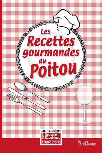 Les recettes gourmandes du Poitou -  Collectif - broché
