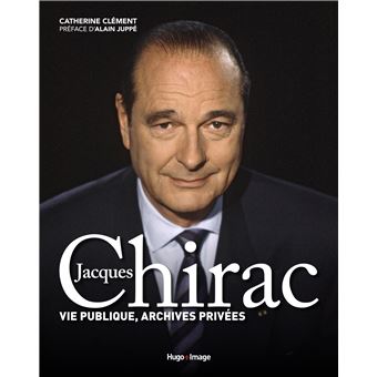 Jacques Chirac - Vie publique, archives privées