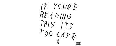If you’re reading this it s too late